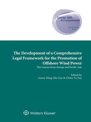 cover image of The Development of a Comprehensive Legal Framework for the Promotion of Offshore Wind Power